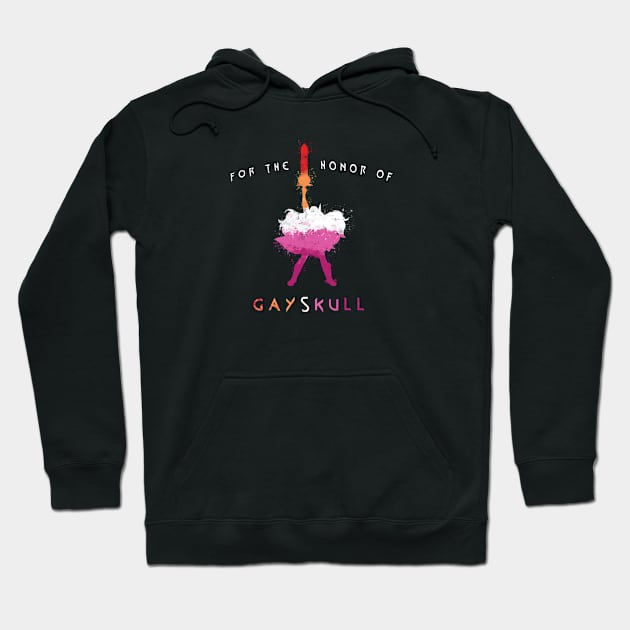 For the honor of Gayskull (lesbian flag) Hoodie by JuliaSC